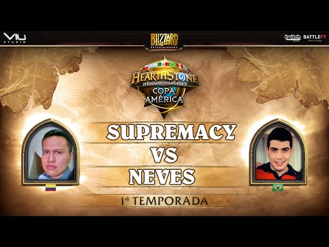 [PT-BR]Supremacy x Neves - J3 - Ro8 - Hearthstone Copa América