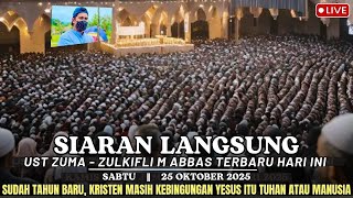 Download lagu LIVE 🔴 Ust ZUMA - ZULKIFLI M ABBAS terbaru HARI ini || SABTU, 25/10/2025 mp3 Download lagu LIVE 🔴 Ust ZUMA - ZULKIFLI M ABBAS terbaru HARI ini || SABTU, 25/10/2025 mp3