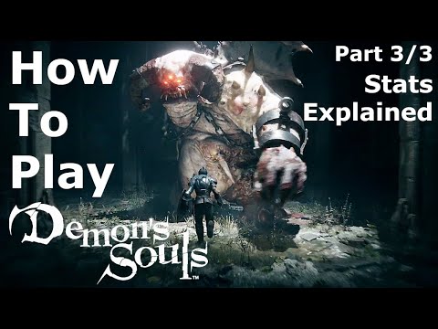 How Stats Work in Demon's Souls - A True Beginner's Guide (Part 3 of 3)