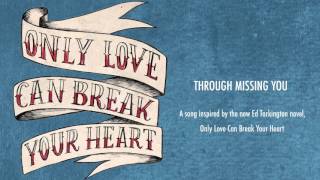 Will Hoge - Through Missing You