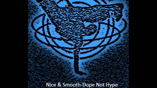 Nice & Smooth-Dope Not Hype