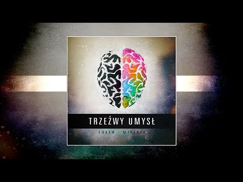09. ŁOKER - Trzeźwy Umysł Mixtape - Plany (gość Kolas)