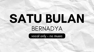Download lagu Satu Bulan - Bernadya Vocal Only - No Music project | Vocal Only with Lyrics mp3
