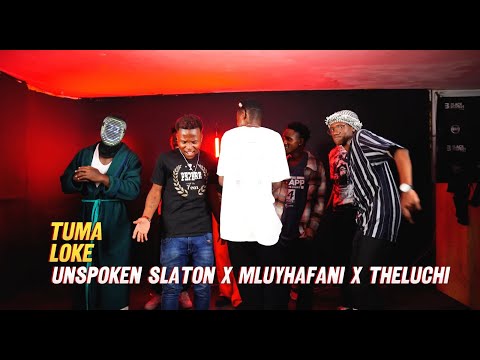 Unspoken Salaton ft. Mluhyaflani & TheLuchi - Tuma Loke(Lyric video)