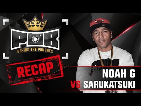 Noah-G  Recap vs Sarukatsuki - Behind The Punches POB LIVE 11 Oktober