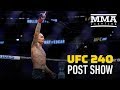 UFC 240 Post-Fight Show - MMA Fighting