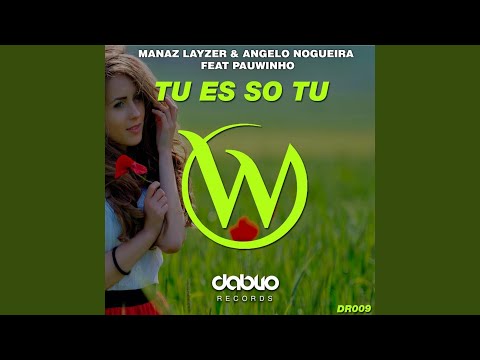 Tu És Só Tu (feat. Pauwinho)