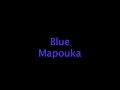 Blue Mapouka Mov