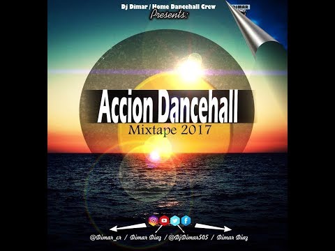 DJ DIMAR - ACCION DANCEHALL MIXTAPE AUG 2017
