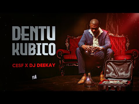 CESF X DJ Deekay - Dentu Kubico [Vídeo Oficial]