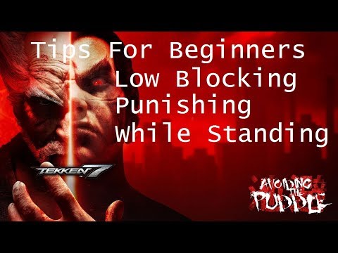 Tekken 7 Tips for Beginners: Blocking Lows, Punishing, While Standing