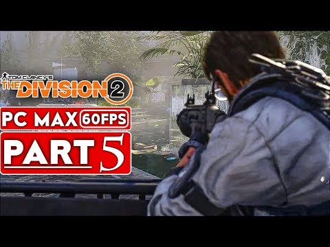 THE DIVISION 2 Gameplay Walkthrough Part 5 FULL GAME [1080p HD 60FPS PC] - No Commentary