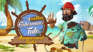 Another Fisherman's Tale reveal trailer teaser