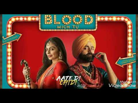 Blood wich tu || Amrit Maan || Aate di chidi || latest trend punjabi song || 2018