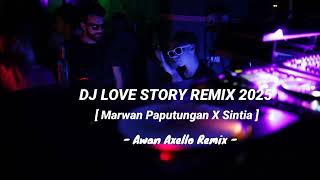 Download lagu FUNKY DISTAN!!! - LOVE STORY - [ MARWAN PAPUTUNGAN X SINTIA ] - NEW 2025!! (Remix by Awan Axello)  mp3
