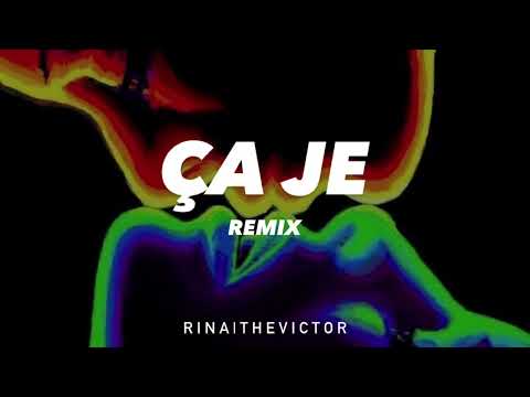 Ça je - Rina x The Victor | Remix