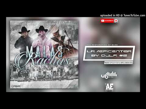 Malas Rachas "EPICENTER" - Tony Aguirre, Luis R Conriquez & Los Dareyes De La Sierra