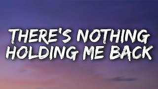 Shawn Mendes - There&#39;s Nothing Holding Me Back (Lyrics)