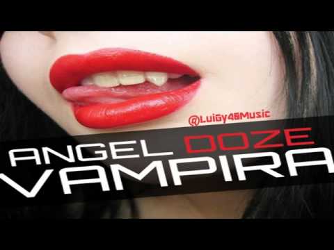 Angel Doze - Vampira (Prod. by Nely El Arma Secreta) New 2011 / Dale Me Gusta