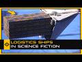 Logistics Ships The Unsung Heroes Of Sci Fi
