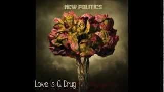Love Is A Drug - New politics