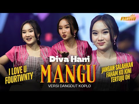 Diva Hani - Mangu - Jangan Salahkan Faham Ku Kini Tertuju Siapa Yang Tau Siapa Yang Mau