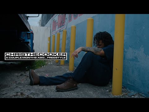 ChrisTheCooker- A Couple Months Ago (Freestyle)