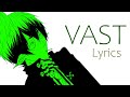 VAST | All I Found Was You / Japanese Fantasy (Lyrics)