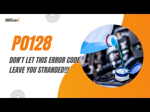 P0128 Code: Solving Coolant Temperature Challenges with Confidence