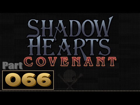 Let's Play: Shadow Hearts: Covenant - Part 66