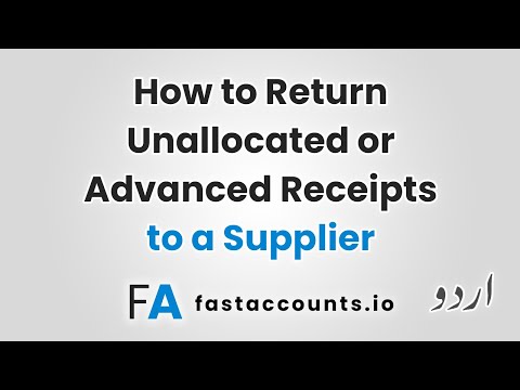 How to Return Unallocated or Advanced Receipts to a Supplier – Urdu