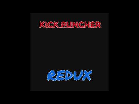 Something Else (Redux) - Kick Puncher