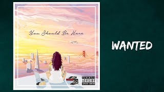 Kehlani - Wanted (Lyrics)