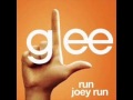 Glee Cast - Run Joey Run 