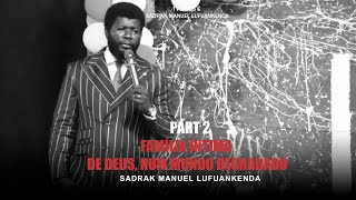 PR. SADRAK LUFUANKENDA - FAMÍLIA ÍNTIMA DE DEUS, NUM MUNDO DEGRADADO PART 2