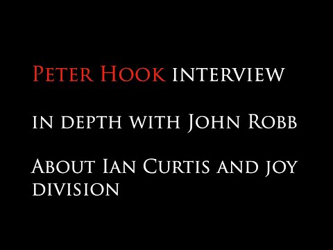 Peter Hook in depth  interview with John Robb about Ian Curtis and Joy Division