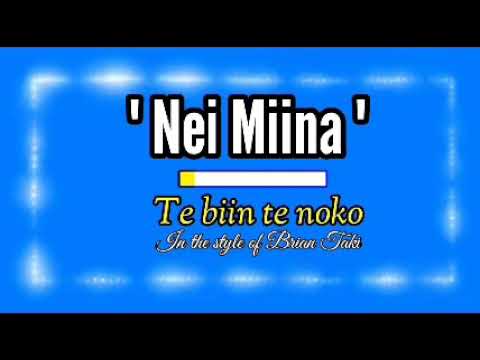 Nei Mina ( Tebiin te noko )