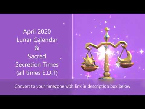 ✨April 2020 Sacred Secretion Times - April 2020 Lunar Calendar - April 2020 Planetary Aspects