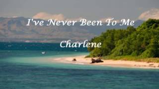 I&#39;ve Never Been To Me (Lyrics) - Charlene