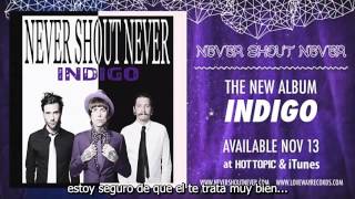 NeverShoutNever - &quot;I&#39;m Sorry&quot; 2012 Indigo Sub Español