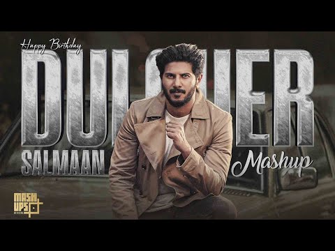Dulquer Salmaan Birthday Special Mashup | Happy Birthday Dulquer Salmaan | @mashupsofficial
