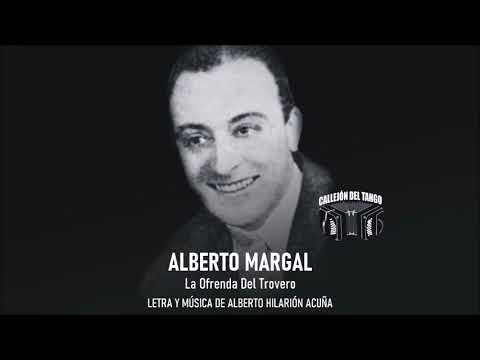 Alberto Margal acompañado por guitarras - La Ofrenda Del Trovero