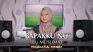 Download lagu BAPAK NU IBU MUSLIMAT - MAZRO ( COVER ) mp3