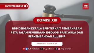 KOMISI XIII DPR RI RAPAT DENGAR PENDAPAT DENGAN KEPALA BPIP