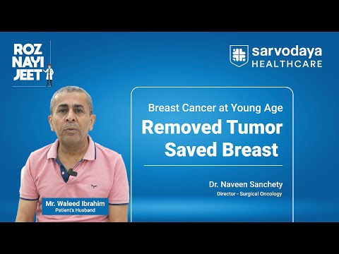 Husband Shares his Wife's Cancer Journey with Sarvodaya Hospital 