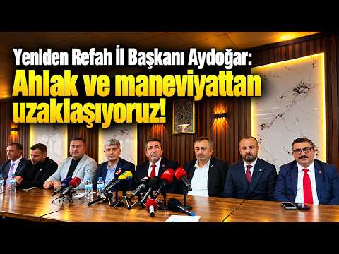 Yeniden Refah İl Başkanı Aydoğar: Ahlak ve maneviyattan uzaklaşıyoruz!