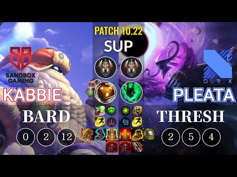 SB Kabbie Bard vs DRX Pleata Thresh Sup - KR Patch 10.22