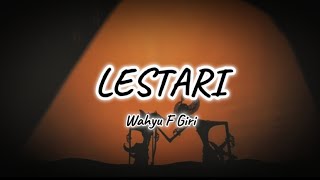 Download lagu Lestari - Wahyu F Giri (Lirik) mp3