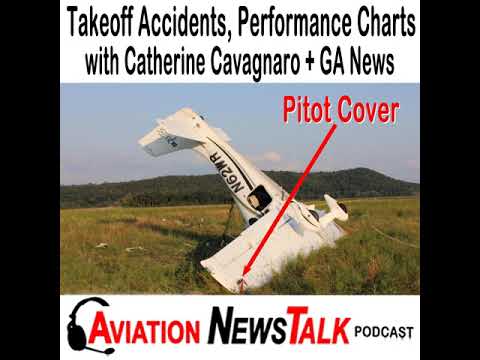 193 Two SR20 Takeoff Accidents plus Performance Charts with Catherine Cavagnaro + GA News