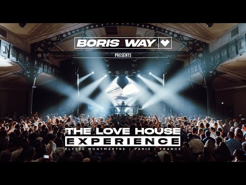 Boris Way presents 'The Love House Experience' @ Elysée Montmartre Paris
